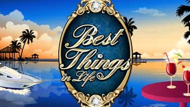 Best Things in Life