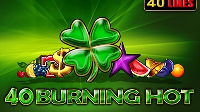 40 Burning Hot Slots Slot