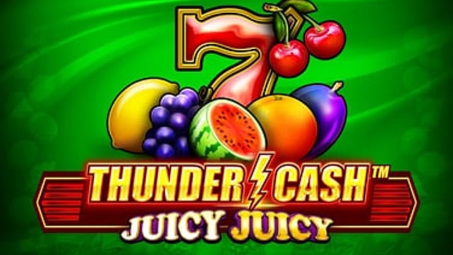 THUNDER CASH™ – Juicy Juicy