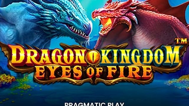 Dragon Kingdom - Eyes of Fire™