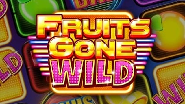 Fruits Gone Wild