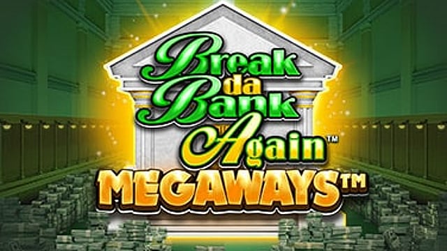Break Da Bank Again™ MEGAWAYS™