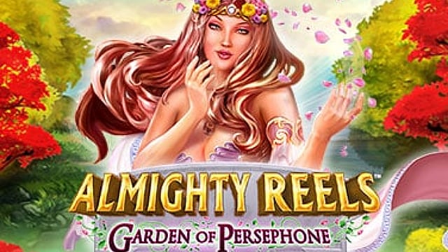 ALMIGHTY REELS – Garden of Persephone