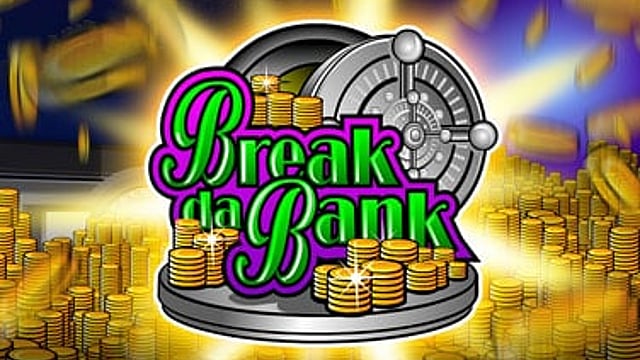 Break Da Bank
