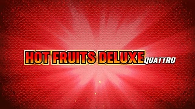 Hot Fruits Deluxe Quattro