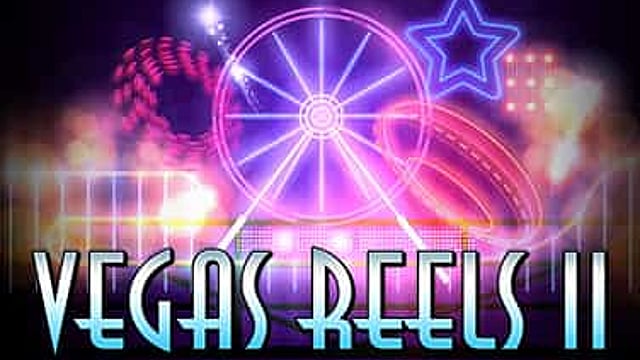 Vegas Reels II