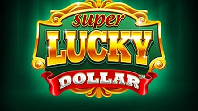 Super Lucky Dollar