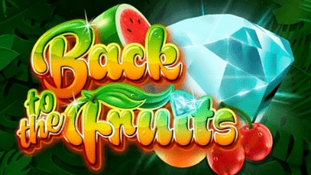 Back to the Fruits