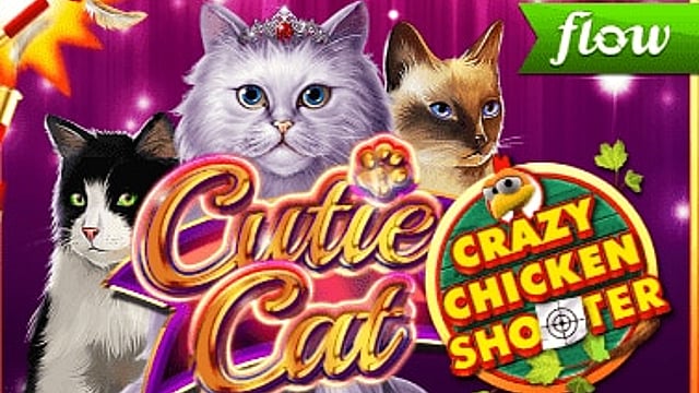 Cutie Cat Crazy Chicken Shooter Slot