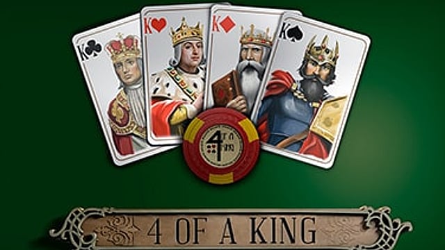 4 of a King