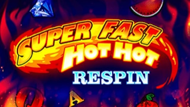 Super Fast Hot Hot Respin