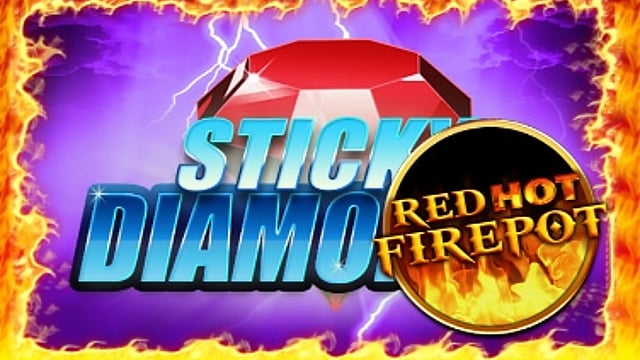 Sticky Diamonds Red Hot Firepot