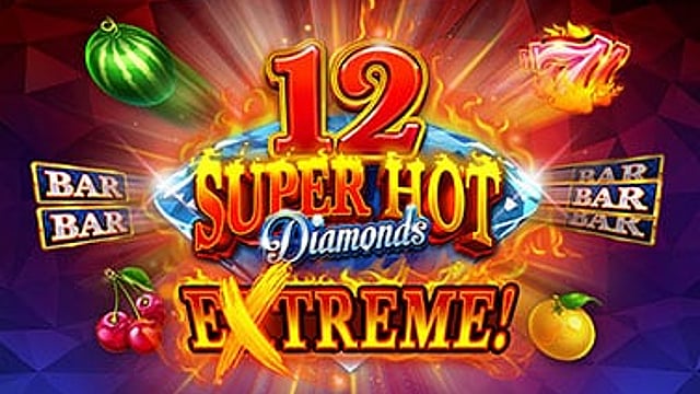 12 Super Hot Diamonds Extreme