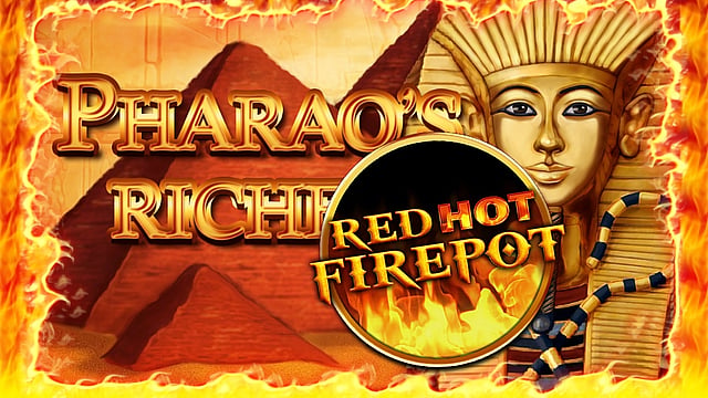 Pharaos Riches Red Hot Firepot