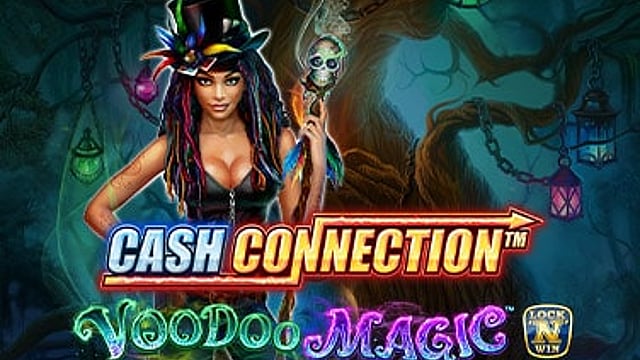 Cash Connection™ – Voodoo Magic™