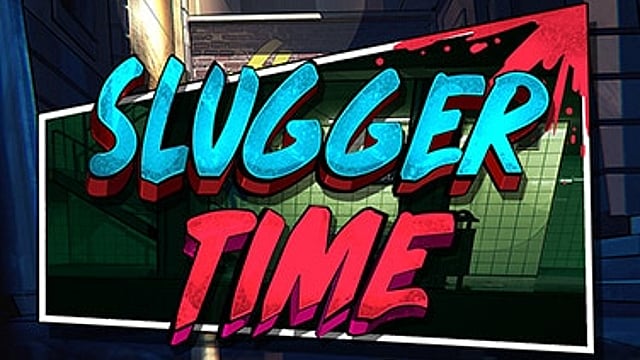 Slugger Time