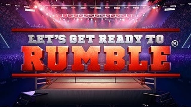 LET'S GET READY TO RUMBLE