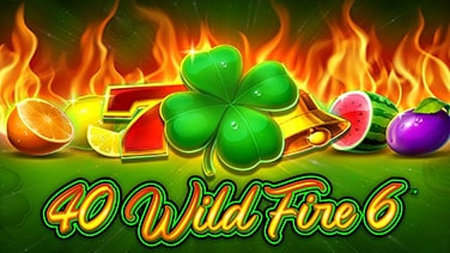 40 Wild Fire 6™