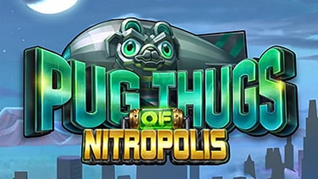 Pug Thugs of Nitropolis