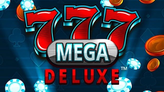 777 Mega Deluxe