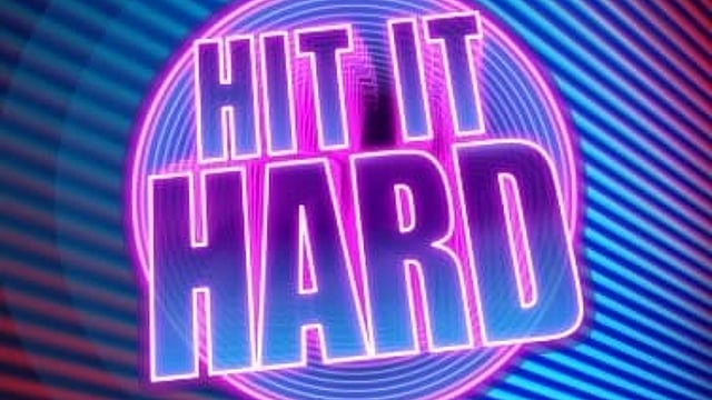 Hit It Hard