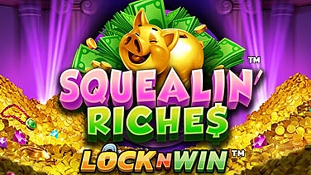 Squealin' Riches