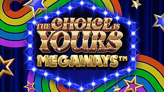 The Choice is Yours Megaways