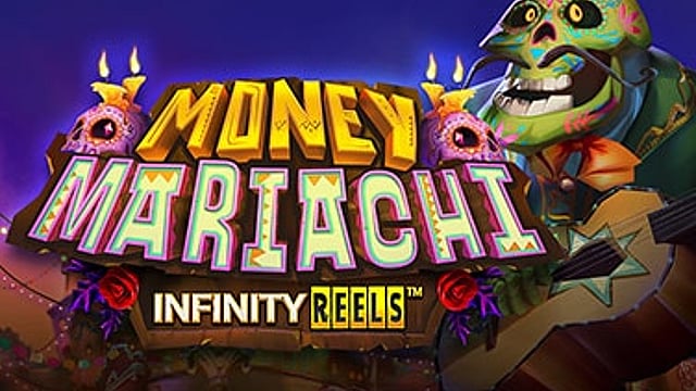 Money Mariachi Infinity Reels™
