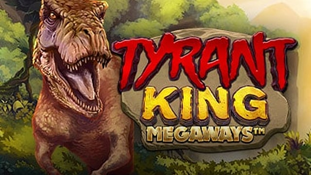 Tyrant King Megaways