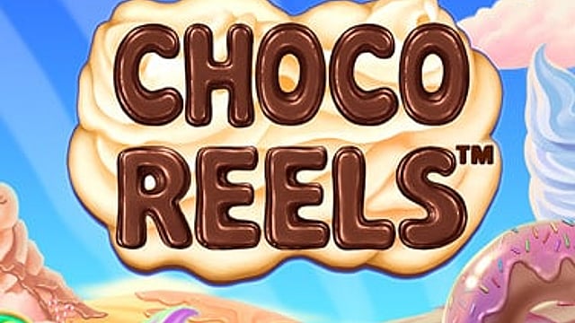Choco Reels™