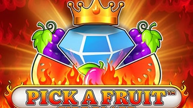 Pick a Fruit – Fire Blaze
