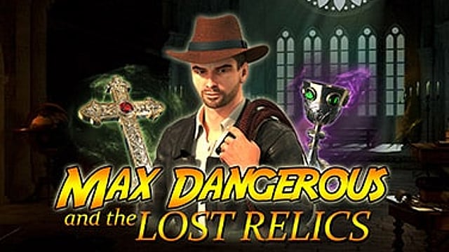 Max Dangerous and the Lost Relics