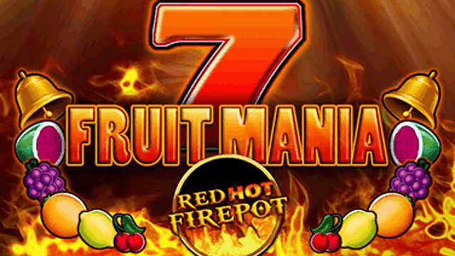 Fruit Mania Red Hot Firepot