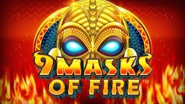 9 Masks of Fire